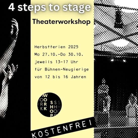 Theaterworkshop: 4 steps to stage - Im Turbo-Tempo auf die Bühne
